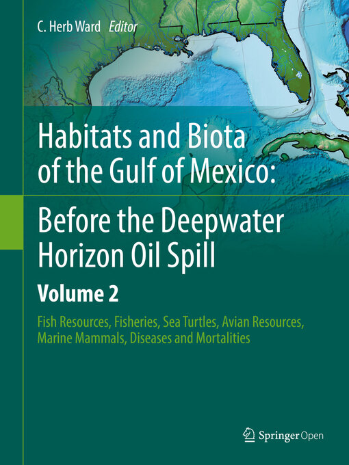 Title details for Habitats and Biota of the Gulf of Mexico: Before the Deepwater Horizon Oil Spill, Volume 2 by C. Herb Ward - Available